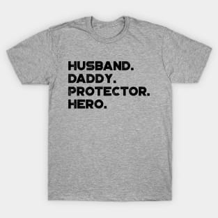 Husband Daddy Protector Hero Funny Father's Day T-Shirt